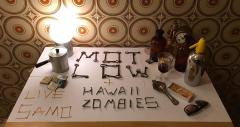 MOT LOW + Hawaii Zombies live at SAMO - Opn by Alberto Motta