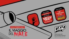 Halloween at POP: Il viaggio del Male!