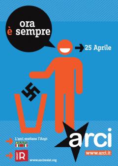 "Ora è sempre 25 Aprile" - Iniziative dell'ARCI in Piemonte per la Festa della Liberazione