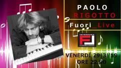 Fuori_Live - PAOLO RIG8 -