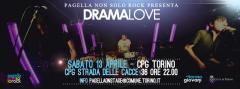PagellaNonSoloRock 2013 presenta DramaLove // Sab 13 Aprile @CPG Torino
