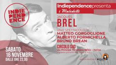 I Maledetti: Jacques BREL | Indiependence @Circolo Sud