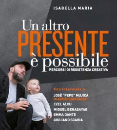 UN ALTRO PRESENTE E' POSSIBILE percorsi di resistenza urbana