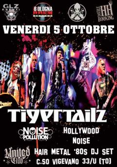 Tigertailz + Noise Pollution  + Hollywood Noize allo United Club