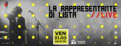 La Rappresentante di Lista // Live | Officine Corsare