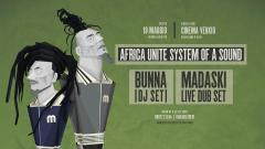 Africa Unite SoS-Bunna Madaski | Rootz Flava + Karaibi \ Sa19Mag @ Cinema Vekkio