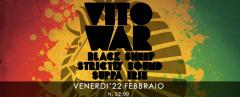 Vitowar + BLACK SHEEP +STRICTLY SOUND + SUPPA IRIE