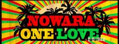 NOWARA ONE LOVE FESTIVAL @ BIG LEBOWSKI