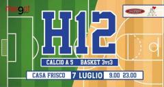 H12- Torneo di Calcetto e Basket @Casa Frisco+Circolo Margot