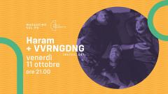 Haram + Vvrngdng (De) live a Torino @Magazzino sul Po