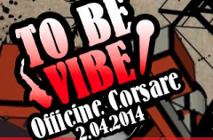 TO BE VIBE hip hop like dub alle Officine Corsare