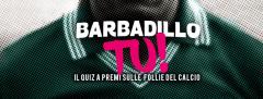 BarbadilloTu! - il quiz a premi sulle follie del calcio