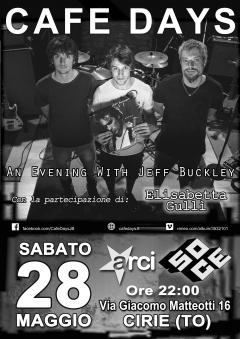 28/05: Cafe days - An Evening with Jeff Buckley @Soce di Ciriè