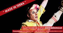 Atelier Teatro Fisico presenta: Jean Méningue in "Made in Terra"
