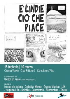 Civikart presenta: Switch on Future con "E' l'Indie ciò che piace" Fumetto e Illustrazione @ Cinema Vekkio