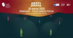 Resti Umani | Teatro Pertini Orbassano