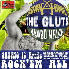 ROCK' EM ALL - The Gluts Sonicatomic Mambo Melon @ Cinema Vekkio