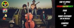 Isaia & Radio Clochard + Gianfree djset: StranaEasterParty