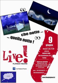 CHE NOTTE, QUELLA NOTTE!  Improvvisazione teatrale con il LIVE! PLAYBACK THEATRE