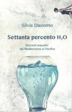 Settanta percento H2O di Silvia Dacomo al B-locale