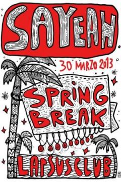 Say yeah spring break al Lapsus