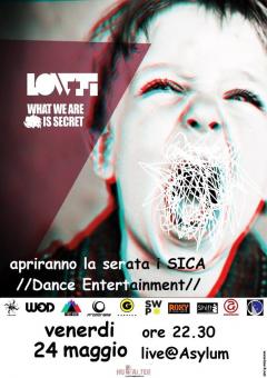 "What we are is secret" - LOW-FI +Sica live@Asylum