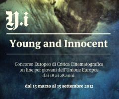 Young and Innocent 2012 – Edizione Numero 9 - Un concorso di critica cinematografica per tutti