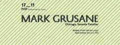 RBL pres. Mark Grusane (Chicago, Sounds Familiar)