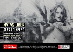 MVTVS LIBER - Inaugurazione mostra di Alex Lo Vetro all'Amantes 