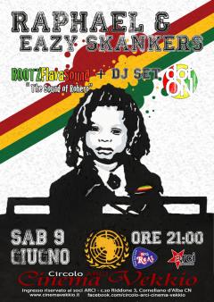 Raphael & Eazy Skankers + Dj Set DotOn e RootzFlavaSound @ Sabato 9 giugno live Cinema Vekkio