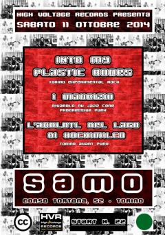 INTO MY PLASTIC BONES + I MAURIZIO + L'AXOLOTL DEL LAGO DI XOCHIMILCO al SAMO