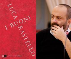 Luca Rastello presenta il suo ultimo libro: "I buoni"