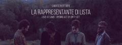  La rappresentante di lista live at SAMO - Opening by Dirty set