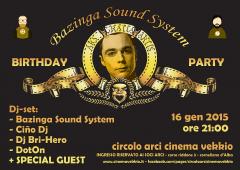 Compleanno BAZINGA con DotOn | Dj Bri-hero | Cino Dj _ Ven 16 Gen@Cinema Vekkio_Corneliano (CN)