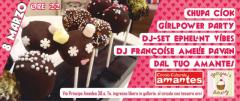 Chupaciok Girlpower Party / Dj-set EpHelant Vibes / Dj Françoise Amelie Pavan all'Amantes