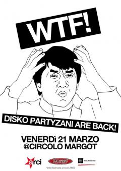 WTF! Disko Partyzani are back al Margot