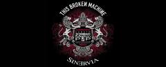 THIS BROKEN MACHINE + Sinervia