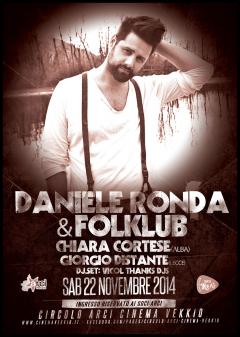 DANIELE RONDA & FOLKLUB | Chiara Cortese | Giorgio Distante | Vicol Thanks Djs_Sab 22 Nov@live Cinema Vekkio_Corneliano d'Alba (CN)