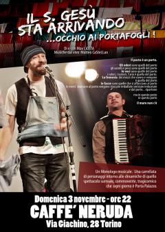 IL SIG. GESÙ STA ARRIVANDO al Cafè Neruda