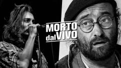 Morto dal Vivo /DarioCanal(EtruschiFromLakota)cantaDalla