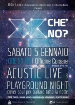“Xchè no? #2” Acustic live & Playground night alle Officine Corsare