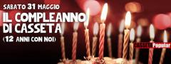 Il Compleanno di Casseta - sabato 31 maggio 2014