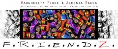 "F.R.I.E.N.D.Z." MOSTRA A 4 MANI al Caffè Basaglia
