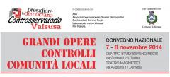 Grandi opere, controlli, comunità locali - convegno nazionale 7-8 novembre 2014