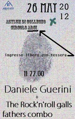 Daniele Guerini + The Rock'n'roll galls fathers combo @Asylum Sounds || 26 maggio 2012