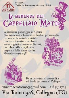 La Merenda del Cappelaio Matto - Tutte le domeniche @Asylum