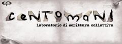 CENTOMANI - laboratorio di scrittura collettiva
