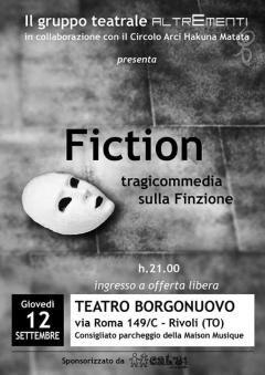 "Fiction", tragicommedia sulla Finzione @Teatro Borgonuovo - Rivoli, 120913