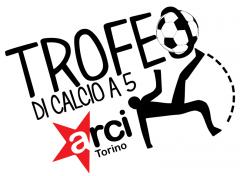 3° Trofeo di Calcio a 5 Arci Torino