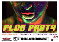 FLUO PARTY  BlaBlaBla dj set al Margot